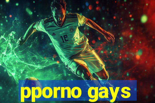 pporno gays